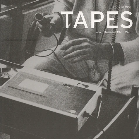 Jürgen Ploog - Tapes Von Unterwegs 1971-1976