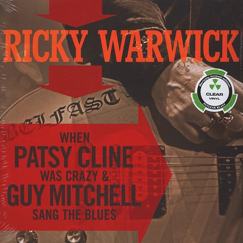 Ricky Warwick - When Patsy Cline Was Crazy (And Guy Mitchell Sang the Blues) / Hearts On Trees Clear Vinyl Edition