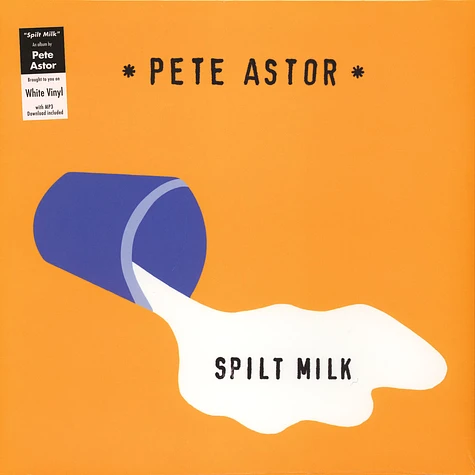 Pete Astor - Spilt Milk