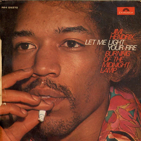 Jimi Hendrix - Let Me Light Your Fire / Burning Of The Midnight Lamp