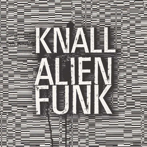 Knall - Alienfunk Clear Vinyl Edition
