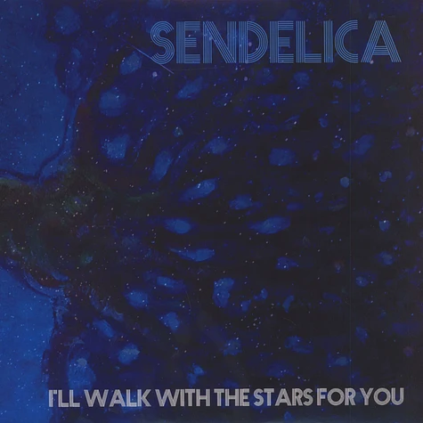 Sendelica - I'll Walk With The Stars For You Black Vinyl Edition