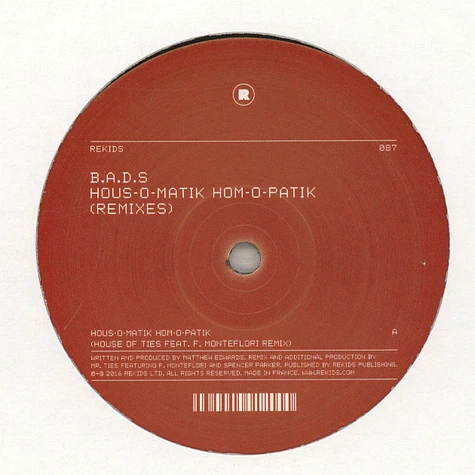 B.A.D.S. - Hous-O-Matik Hom-O-Patik House Of Ties & Spencer Parker Remixes