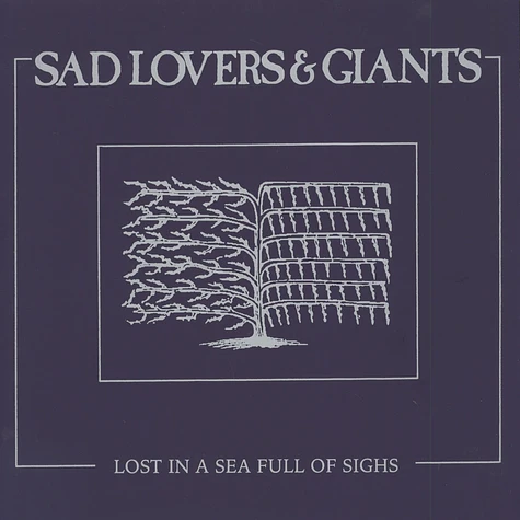 Sad Lovers & Giants - Lost In A Sea Full Of Sighs