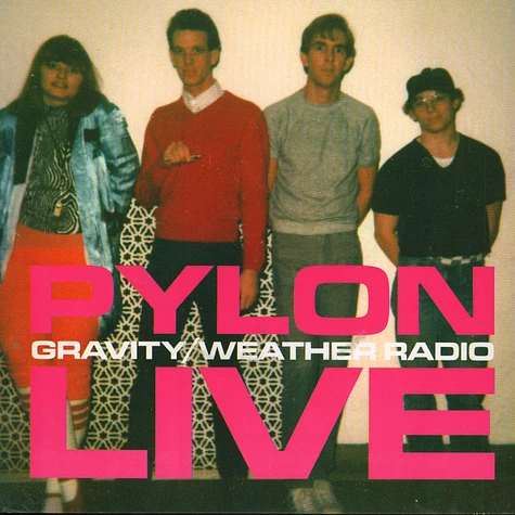 Pylon - Gravity / Weather Radio