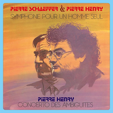 Pierre Schaeffer & Pierre Henry - Symphone Pour Un Homme Seul - Concerto Des Ambiguites