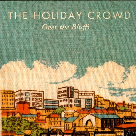 The Holiday Crowd - Over The Bluffs