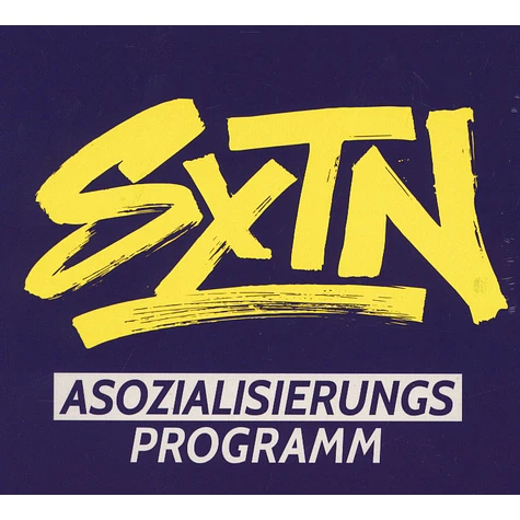 SXTN - Asozialisierungsprogramm