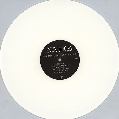 Nails - You Will Never Be One Of Us White Vinyl