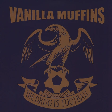 Vanilla Muffins - The Drug Is Football