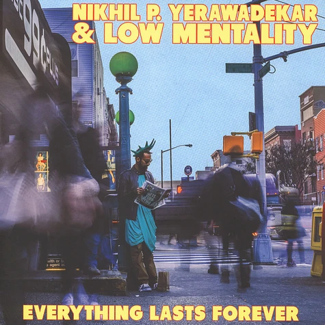Nikhil P Yerawadekar & Low Mentality - Everything Last Forever