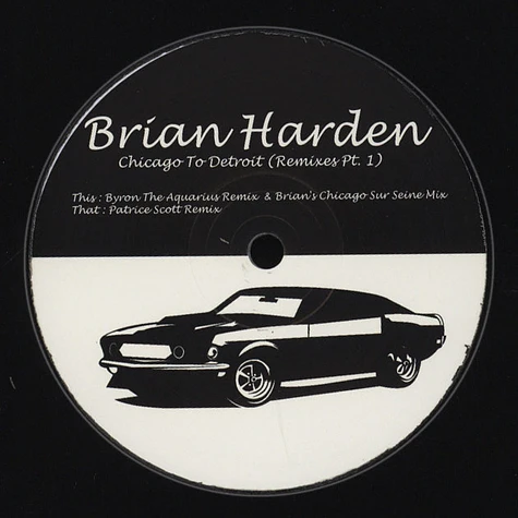 Brian Harden - Chicago To Detroit Remixes Part 1