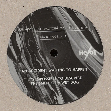 He/aT - An Accident Waiting To Happen EP