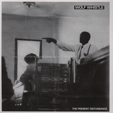 Wolf Whistle - The Present Disturbance