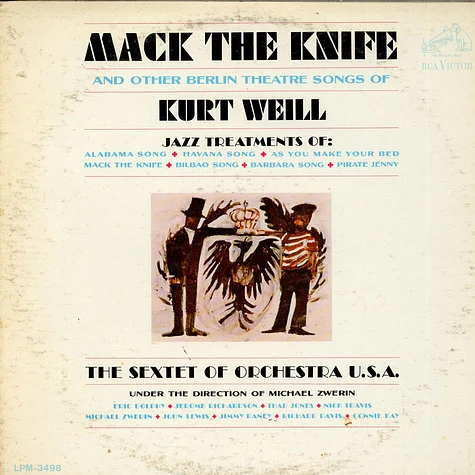 The Sextet Of Orchestra U.S.A. Under The Direction Of Mike Zwerin - Mack The Knife And Other Berlin Theatre Songs Of Kurt Weill