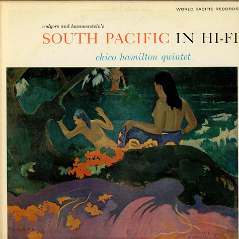 The Chico Hamilton Quintet - South Pacific In Hi-Fi