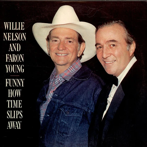 Willie Nelson And Faron Young - Funny How Time Slips Away