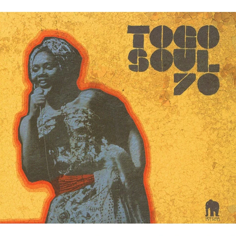 V.A. - Togo Soul 70 Selected Rare Togolese Rrecordings From 1971 To 1981