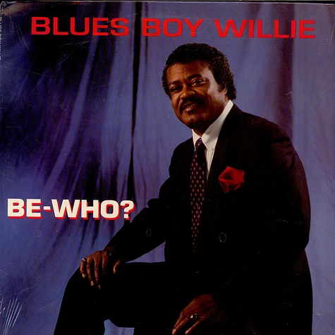 Blues Boy Willie - Be-Who?