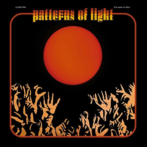 His Name Is Alive - Patterns Of Light