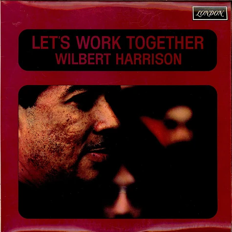 Wilbert Harrison - Let's Work Together