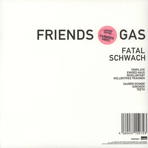 Friends Of Gas - Fatal Schwach