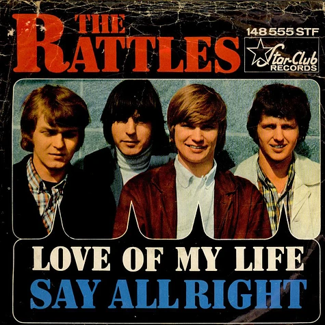 The Rattles - Love Of My Life / Say All Right