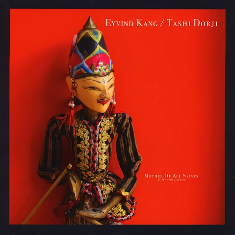 Eyvind Kang / Tashi Dorji - Mother Of All Saints