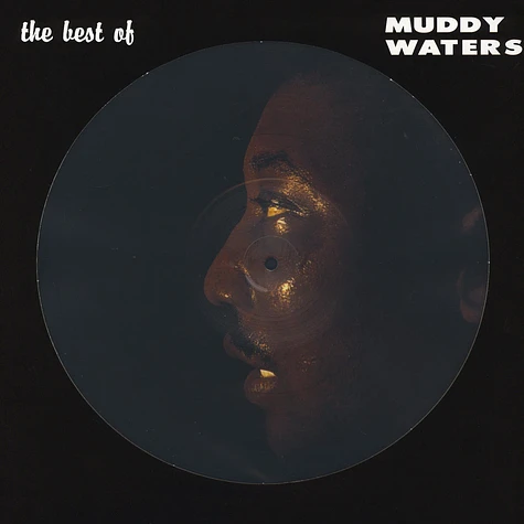 Muddy Waters - The Best Of Muddy Waters Picture Disc