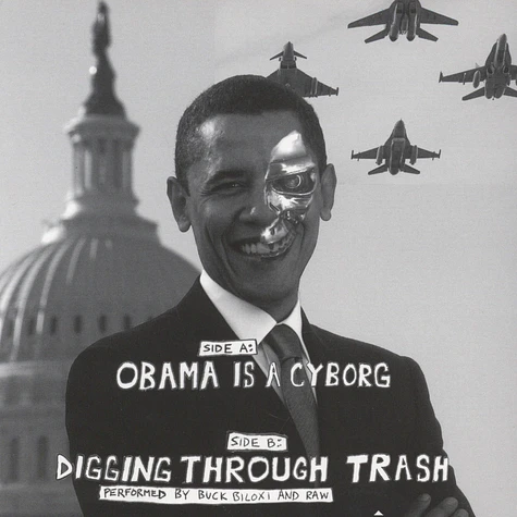 Buck Biloxi & The Fucks - Obama Is A Cyborg