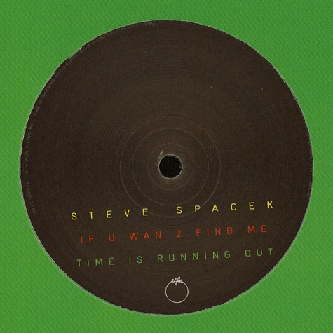 Steve Spacek - If U Wan 2 Find Me / Time Is Running Out