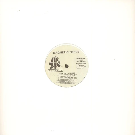 Magnetic Force - Turn Up The Music / Magnetic Aint Frontin'