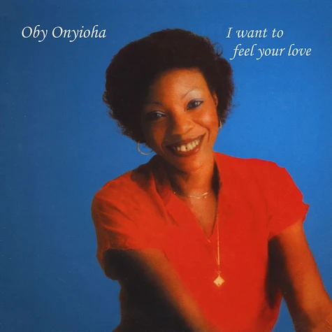 Oby Onyioha - I Want To Feel Your Love