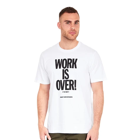 Carhartt WIP - Work Is Over T-Shirt