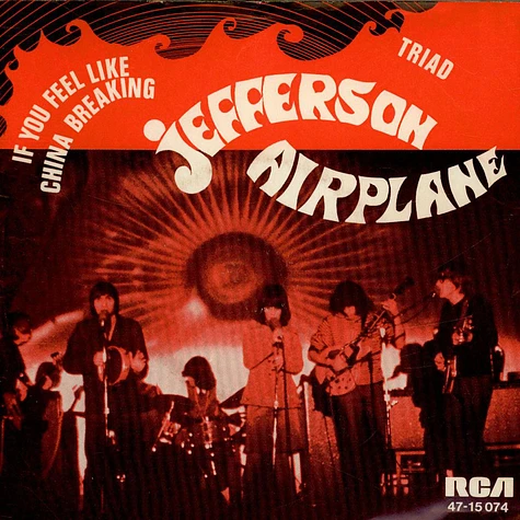 Jefferson Airplane - If You Feel Like China Breaking / Triad