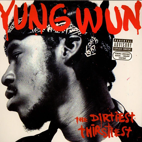 Yung Wun - The Dirtiest Thirstiest