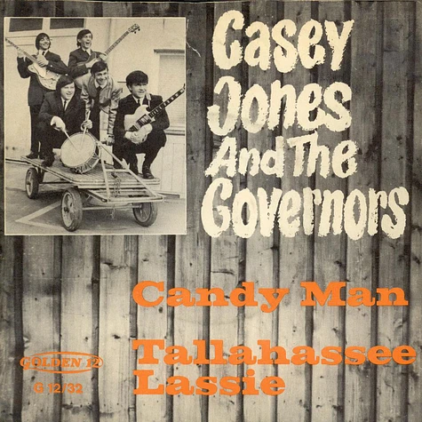 Casey Jones & The Governors - Candy Man / Tallahassee Lassie