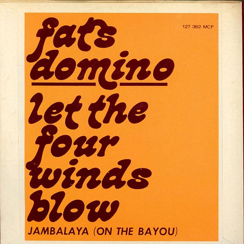 Fats Domino - Let The Four Winds Blow / Jambalaya (On The Bayou)