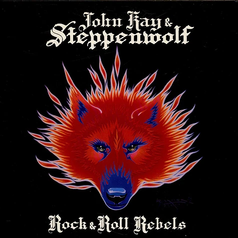 John Kay & Steppenwolf - Rock & Roll Rebels