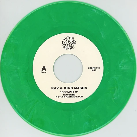 Kay & King Mason - Harlots II Feat. K-Otix & Kashmere Don / Nervous Feat. The Luv Bugz Green Vinyl Edition