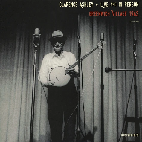 Clarence Ashley - Live And In Person