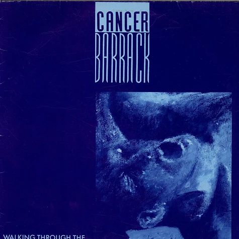 Cancer Barrack - Walking Through The