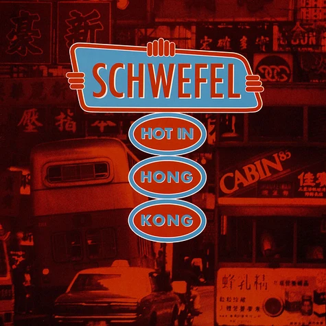 Schwefel - Hot In Hong Kong