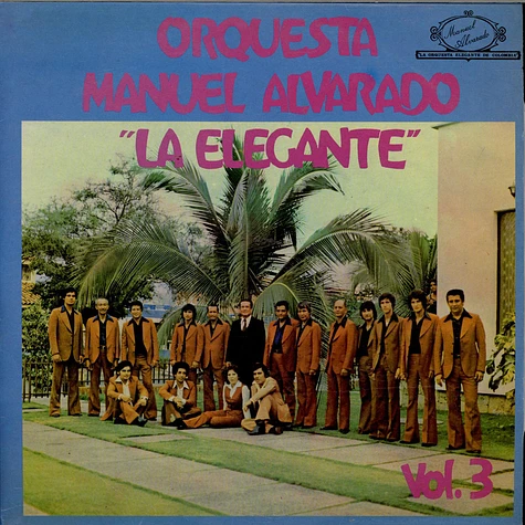 Orquesta Manuel Alvarado - La Elegante Vol. 3