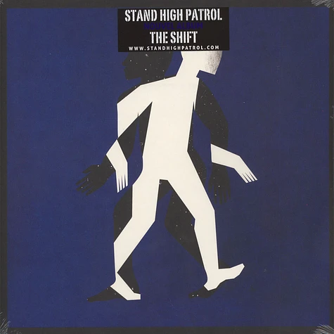 Stand High Patrol - The Shift