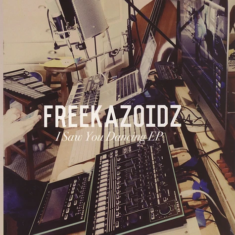 Freekazoidz - I Saw You Dancing EP