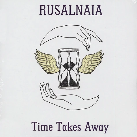 Rusalnaia - Time Takes Away