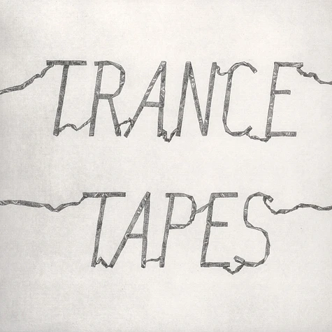 Trance - Tapes