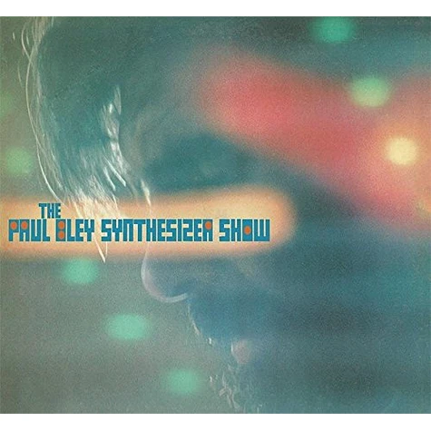 Paul Bley - Paul Bley Synthesizer Show