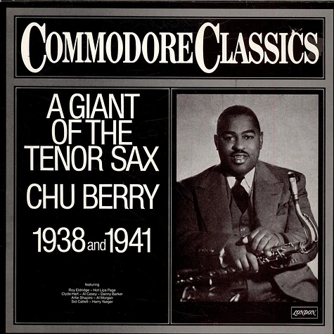 Leon "Chu" Berry - A Giant Of The Tenor Sax 1938 And 1941